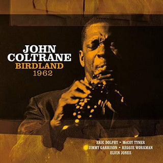 the album cover for John Coltrane - Birdland 1962 [Import LP]