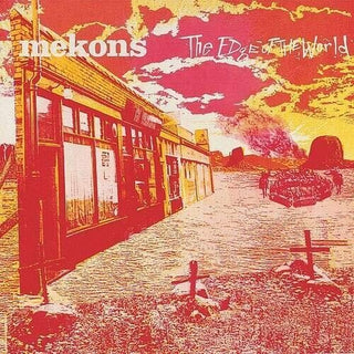 The Mekons- Edge Of The World