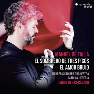 the album cover for Mahler Chamber Orchestra / Heras-Pablo Casado - Falla: El Sombrero De Tres Picos, El Amor Brujo
