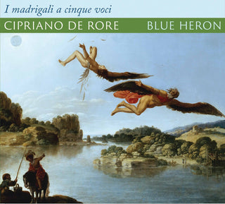 the album cover for Rore / Blue Heron / Metcalfe - I Madrigali a Cinque Voci