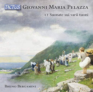 the album cover for Pelazza / Bergamini - 12 Suonate Sui Varii Tuoni