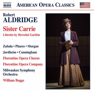 the album cover for Aldridge / Florentine Opera Chorus / Boggs - Sister Carrie