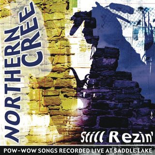 the album cover for Northern Cree - Still Rezin'