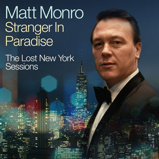 the album cover for Matt Monro - Stranger In Paradise - The Lost New York Sessions