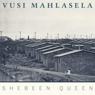 the album cover for Vusi Mahlasela - Shebeen Queen