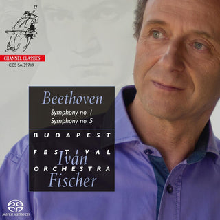 the album cover for Ivan Fischer / Budapest Festival Orchestra - Beethoven: Symphonies Nos.1 & 5