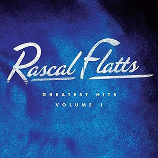 Rascal Flatts- Greatest Hits Volume 1 (Vinyl)