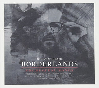 the album cover for Jonas Nydesjo - Borderlands: Orchestral Songs