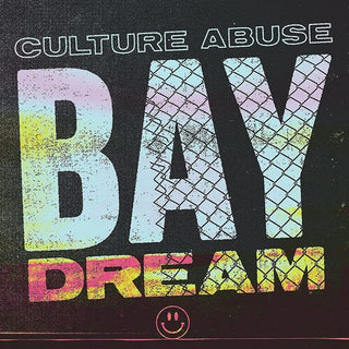 Culture Abuse- Bay Dream