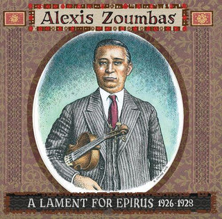 Alexis Zoumbas- A Lament For Epirus 1926-1928