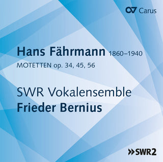 the album cover for Fahrmann / Swr Vokalensemble Stuttgart / Bernius - Motets 34 / 45 / 56