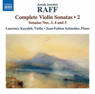 the album cover for Raff / Kayaleh / Schneider - Complete Violin Sonatas 2