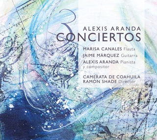 the album cover for Aranda / Camerata De Coahuila / Shade - 3 Conciertos