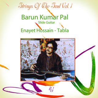 the album cover for Barun Pal Kumar / Hossain,Enayet - Strings Of The Soul: Vol.1