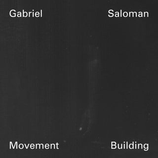 the album cover for Gabriel Saloman - Movement Building