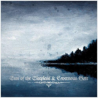 Sun Of The Sleepless- Sun Of The Sleepless / Cavernous Gate