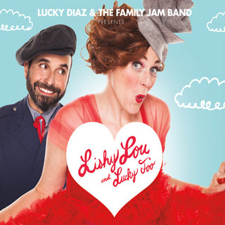 the album cover for Lucy Diaz & the Family Jam Band - Lishy Lou and Lucky Too