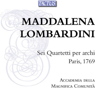 the album cover for Lombardini / Casazza / Ferrarini - Six String Quartets / Paris 1769