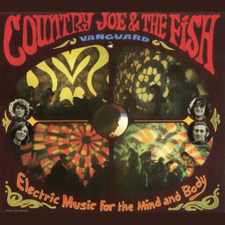 Country Joe & the Fish- Electric Music For The Mind And Body