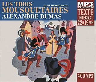 the album cover for Dumas, Alexandre - Les Trois Mousquetaires, Lu Par Bernard Bollet