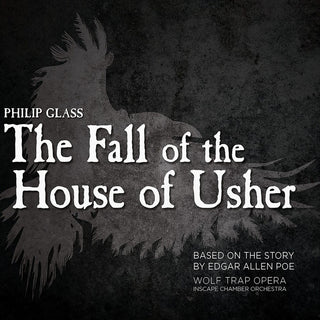 the album cover for Wolf Trap Opera - Glass: The Fall Of The House Of Usher