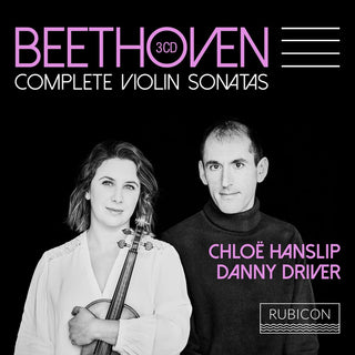 the album cover for Chloe Hanslip / Driver,Danny - Beethoven: Complete Violin Sonatas