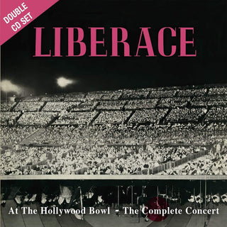 the album cover for Liberace / Los Angeles Philharmonic Orchestra - Live At The Hollywood Bowl - The Complete Concert