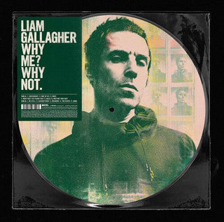 Liam Gallagher- Why Me Why Not