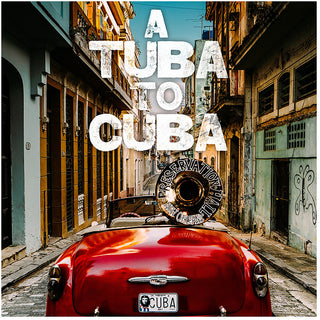 the album cover for Preservation Hall Jazz Band - A Tuba to Cuba [Original Soundtrack]