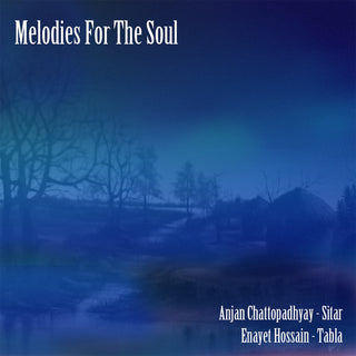 the album cover for Anjan Chattopadhyay / Hossain,Enayet - Melodies For The Soul
