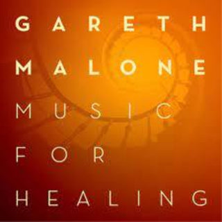 the album cover for Gareth Malone - Music For Healing