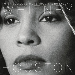 the album cover for Whitney Houston - I Wish You Love: More From The Bodyguard [Colored LP]