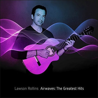 the album cover for Lawson Rollins - Airwaves: The Greatest Hits
