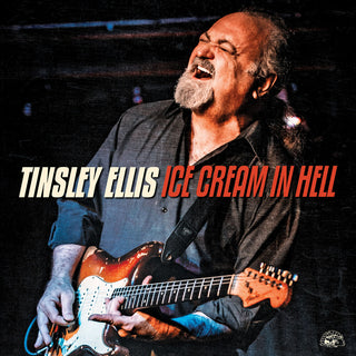 the album cover for Tinsley Ellis - Ice Cream In Hell