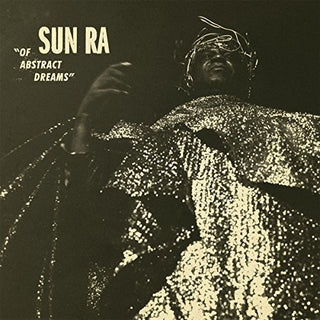 the album cover for Sun Ra - Of Abstract Dreams