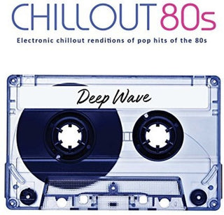 the album cover for Deep Wave - Chillout 80s