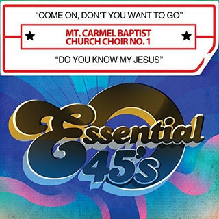 the album cover for Mt. Carmel Baptist Church Choir No. 1 - Come On, Don't You Want To Go / Do You Know My Jesus (Digital 45)