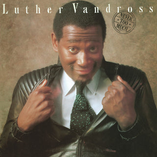 Luther Vandross- Never Too Much