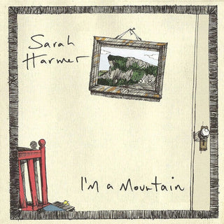 the album cover for Sarah Harmer - I'm A Mountain [LP]
