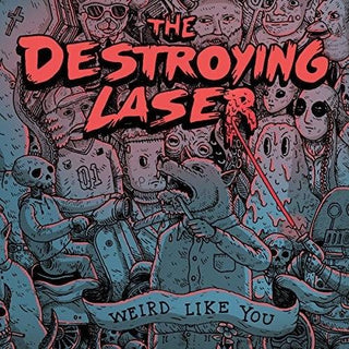 Destroying Laser- Weird Like You