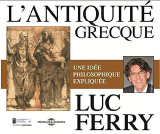 the album cover for Luc Ferry - L'antiquite Grecque
