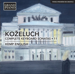 the album cover for Kozeluch / - Complete Keyboard Sonatas 11