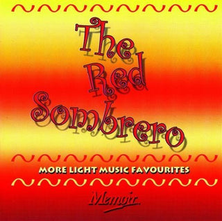 the album cover for Various Artists - Red Sombrero: More Light Music Favourites