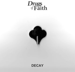 Drugs of Faith- Decay