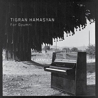 Tigran Hamasyan- For Gyumri