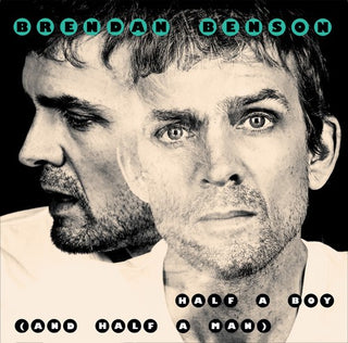 Brendan Benson- Half A Boy (and Half A Man) / Big Kid Face