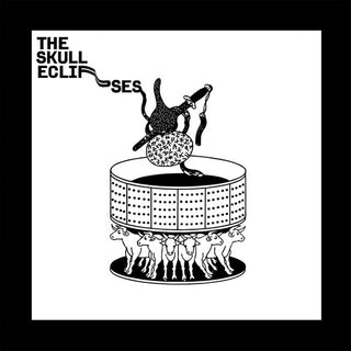 the album cover for The Skull Eclipses - The Skull Eclipses [LP]