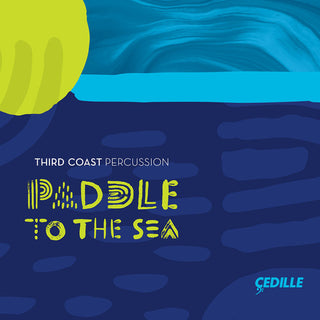 the album cover for Third Coast Percussion - Paddle to the Sea