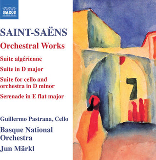 the album cover for Saens / Pastrana / Markl - Suite Algerienne 60 / Suite in D Major 49