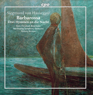 the album cover for Hausegger / Begemann / Hermus - Barbarossa / 3 Hymnen An Die Nacht